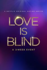 Download Love Is Blind (Season 1 – 9) [S09E09 Added] Dual Audio {Hindi-English} NetFlix-Series 720p [350MB] WEB-DL