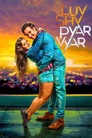 Download Luv Shv Pyar Vyar (2017) Hindi Full Movie WEB-DL 480p [400MB] | 720p [1.1GB] | 1080p [2GB]