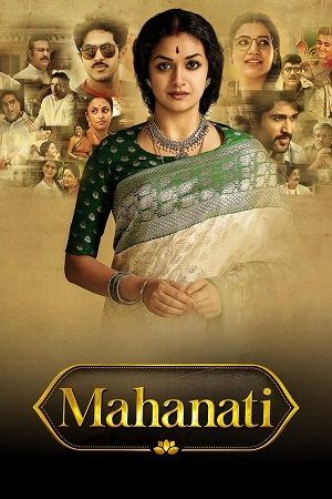 Download Mahanati (2018) UNCUT ORG. Dubbed [Hindi DD2.0 + Telugu] 480p [600MB] | 720p [1.5GB] | 1080p [3GB] WeB-DL