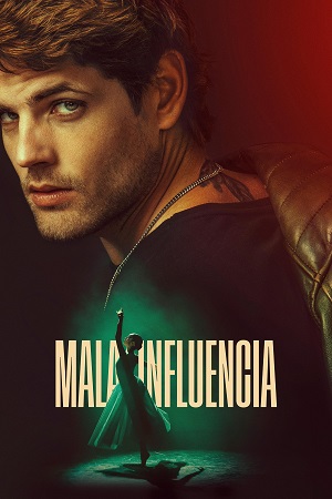 Download Bad Influence – Mala influencia (2025) WEB-DL Dual Audio {Hindi-English} 480p [390MB] | 720p [800MB] | 1080p [2.3GB]
