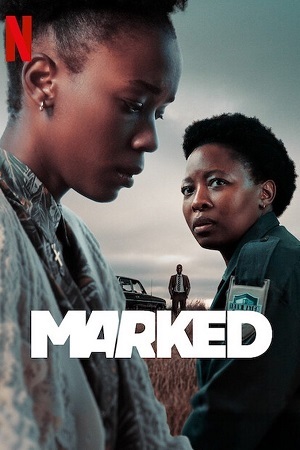 Download Marked (2025) Season 1 Dual-Audio {Hindi-English} Netflix-Series 480p | 720p | 1080p WEB-DL