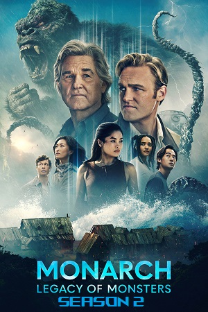 Download Monarch: Legacy of Monsters (2026) Season 2 English Apple TV+ Series 720p | 1080p WEB-DL [ Episode 01 Added ]