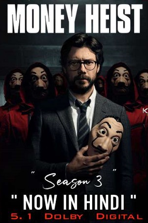 Download Money Heist (Season 3) Dual Audio [Hindi-English] Complete Netflix WEB Series 480p | 720p | 1080p