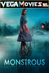 Download Monstrous (2022) {English With Subtitles} 480p [300MB] | 720p [800MB]
