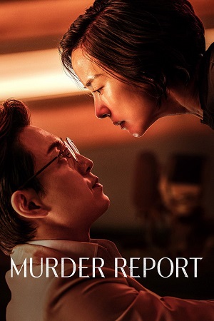 Download Murder Report (2025) Dual Audio {Hindi-Korean} WEB-DL 480p [500MB] | 720p [1.3GB] | 1080p [2.5GB]
