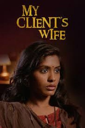 Download My Client’s Wife (2020) AMZN WEB-DL {Hindi DD5.1} Full Movie 480p [270MB] | 720p [900MB] | 1080p [2.9GB]