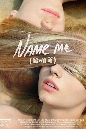 Download [18+] Name Me (2014) Dual Audio {Hindi-English} BluRay 480p [340MB] | 720p [970MB] | 1080p [2GB]