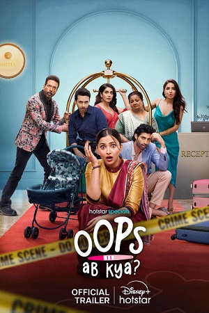 Download Oops Ab Kya (2025) Season 1 Hindi (Multi-Audio) Complete Hotstar Special WEB Series 720p HD 1080p WEB-DL