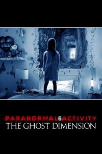 Download Paranormal Activity: The Ghost Dimension (2015) UNRATED Blu-Ray Dual Audio {Hindi-English} 480p [360MB] | 720p [950MB] | 1080p [2.1GB]