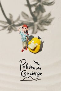 Download Pokémon Concierge (Season 1 – Part 2)  Multi Audio {Hindi-English-Japanese} Netflix Original-Series | 720p | 1080p WEB-DL