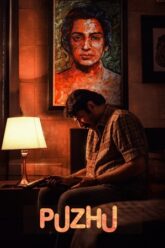 Download Puzhu (2022) Dual Audio [Hindi + Malayalam] 480p [350MB] | 720p [1.2GB] | 1080p [1.8GB] WeB-DL