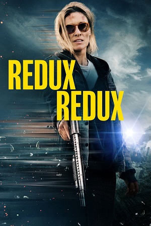 Download Redux Redux (2025) Dual Audio {Hindi-English} WEB-DL  480p [400MB] | 720p [1.3GB] | 1080p [2.4GB]