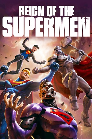 Download Reign of the Supermen (2019) {English with Subtitles} Full Movie WEB-DL 480p [300MB] | 720p [650MB] | 1080p [1.8GB]