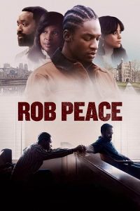 Download Rob Peace (2024) Dual Audio {Hindi-English} Netflix WEB-DL 480p [400MB] | 720p [1.2GB] | 1080p [3.5GB]