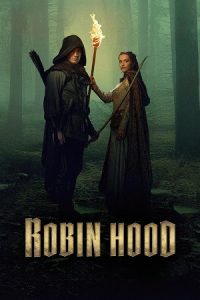 Download Robin Hood (2025) Season 1 [Episode 3 Added] MGM+ Original WEB-Series 720p | 1080p WEB-DL