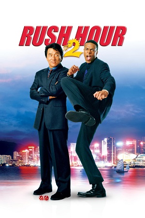 Download Rush Hour 2 (2001) Dual Audio {Hindi-English} BluRay 480p [350MB] | 720p [900MB] | 1080p [1.7GB]