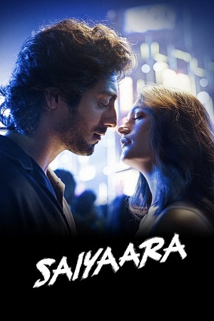 Download Saiyaara (2025) Hindi Full Movie HQ PRE-HD 480p [415MB] | 720p [1.3GB] | 1080p [2.4GB]