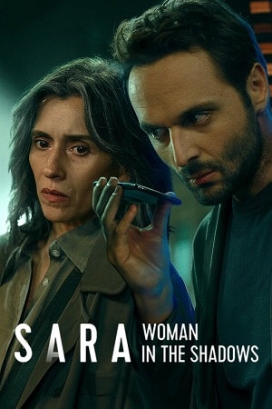 Download Sara: Woman in the Shadows (Season 1) Netflix WEB Series {Hindi-English} 480p 720p & 1080p WEB-DL