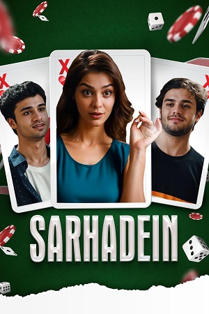 Download Sarhadein (2025) Hindi Full Movie iT WEB-DL 480p [350MB] | 720p [950MB] | 1080p [2.1GB]