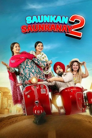 Download Saunkan Saunkanay 2 (2025) Zee5 WEB-DL {Punjabi DD5.1} Full Movie 480p [430MB] | 720p [1.1GB] | 1080p [2GB] | 2160p 4K