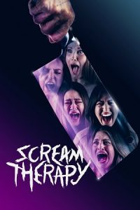 Download Scream Therapy (2023) WEB-DL {English With Subtitles} Full Movie 480p [250MB] | 720p [650MB] | 1080p [1.5GB]