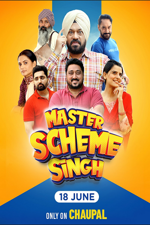 Download Master Scheme Singh (2025) Punjabi Full Movie 480p [440MB] | 720p [1.2GB] | 1080p [2.5GB] DS4K WEB-DL
