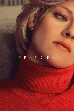 Download Spencer (2021) Dual Audio [Hindi-English] WeB-DL 480p [410MB] | 720p [1.1GB] | 1080p [2.1GB]