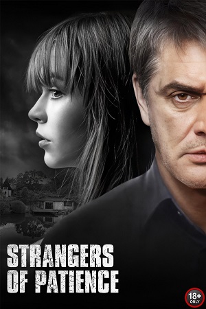 Download [18+] Strangers of Patience (2018) BluRay Dual Audio {Hindi-Russsian} 480p [350MB] | 720p [850MB] | 1080p [1.6GB]