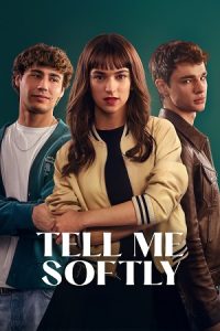 Download Tell Me Softly (2025) Amazon-WEB-DL Dual Audio {Hindi-Spanish} 480p [480MB] | 720p [1GB] | 1080p [2.8GB]