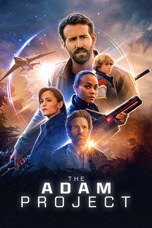 Download The Adam Project – Netflix Original (2022) Dual Audio {Hindi-English} 480p [400MB] | 720p [1.2GB] | 1080p [2.5GB]
