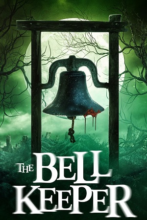 Download The Bell Keeper (2023) WEB-DL Dual Audio {Hindi-English} 480p [440MB] | 720p [930MB] | 1080p [1.6GB]