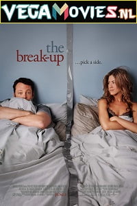 Download The Break-Up (2006) Dual Audio {Hindi-English} 480p [400MB] | 720p [1GB]