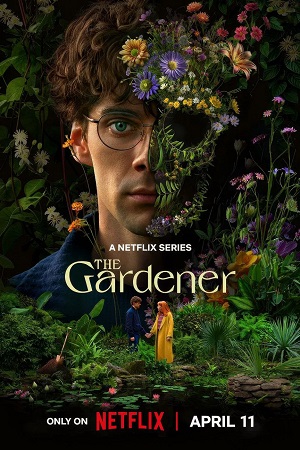 Download The Gardener – Season 1 (2025) Netflix | Dual Audio {Hindi-English} 480p | 720p & 1080p WEB-DL