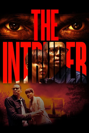 Download The Intruder (2019) Dual Audio {Hindi-English} 480p [300MB] | 720p [800MB] | 1080p [2GB]