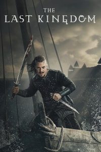 Download The Last Kingdom (Season 1 – 3) Dual Audio {Hindi-English} Netflix Web Series 480p 720p & 1080p WEB-DL