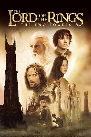 Download The Lord of the Rings: The Two Towers (2002) Blu-ray Dual Audio {Hindi-English} 480p [700MB] | 720p [1.8GB] | 1080p [3.8GB] | 2160 [4K] | [60FPS]