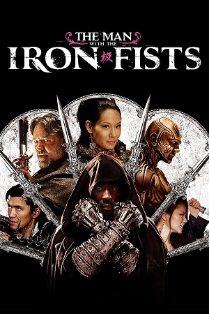 Download The Man with the Iron Fists (2012) Dual Audio {Hindi-English} 480p [400MB] | 720p [800MB] | 1080p [4GB]