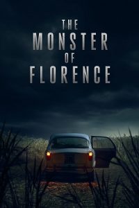 Download NetFlix The Monster of Florence (2025) Season 1 Dual-Audio {Hindi-English} WEB Series 480p | 720p | 1080p WEB-DL