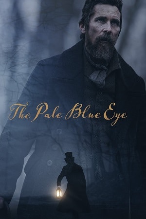 Download The Pale Blue Eye (2023) Netflix WEB-DL Dual Audio {Hindi-English} 480p [450MB] | 720p [950MB] | 1080p [2.8GB]