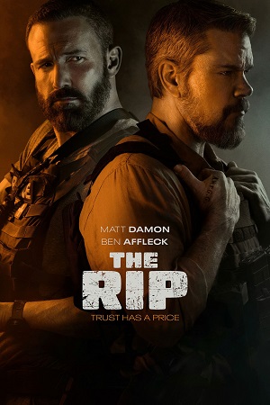 Download The Rip (2026) Dual Audio {Hindi DD5.1-English} Netflix WEB-DL 480p [380MB] | 720p [1.2GB] | 1080p [3GB]