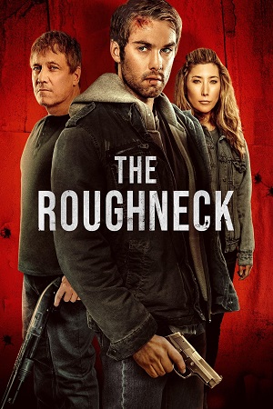 Download The Roughneck (2025) WEB-DL Dual Audio {Hindi-English} 480p [350MB] | 720p [1.1GB] | 1080p [2.2GB]