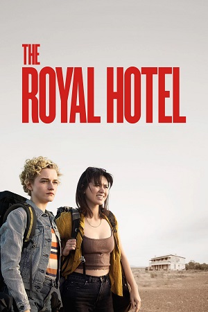 Download The Royal Hotel (2023) Dual Audio {Hindi-English} BluRay 480p [350MB] | 720p [850MB] | 1080p [1.6GB]