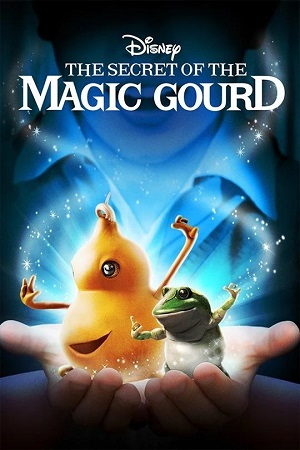 Download The Secret of the Magic Gourd (2007) Dual Audio {Hindi-English} BluRay 480p [300MB] | 720p [880MB] | 1080p [2GB]