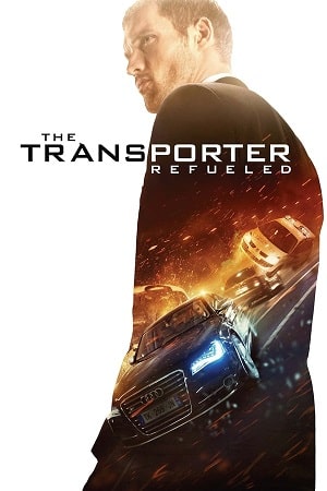 Download The Transporter Refueled (2015) Blu-Ray Dual Audio {Hindi-English} 480p [300MB] | 720p [950MB] | 1080p [2.4GB]