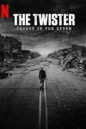 Download The Twister: Caught in the Storm (2025) Dual Audio {Hindi-English} [480p-720p | 1080p] NF WEB-DL