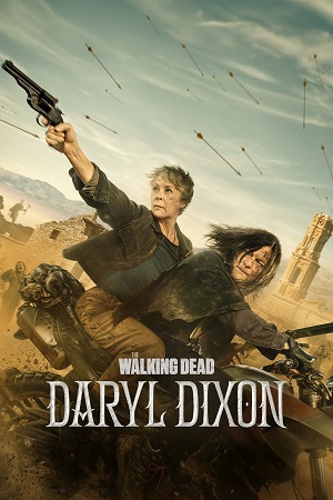 Download The Walking Dead: Daryl Dixon (Season 1 – 3) English with Substitle 480p 720p & 1080p WEB-DL