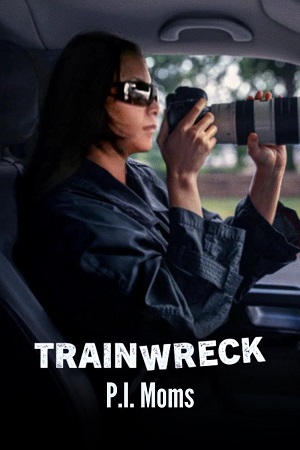 Download Trainwreck – P.I. Moms (2025) WEB-DL Dual Audio {Hindi-English} 480p [90MB] | 720p [390MB] | 1080p [910MB]