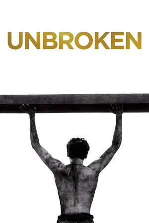 Download Unbroken (2014) Dual Audio {Hindi-English} BluRay 480p [340MB] | 720p [970MB] | 1080p [2GB]