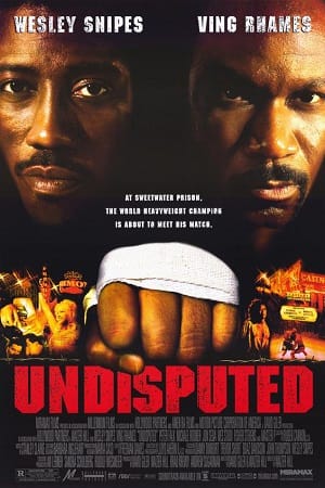 Download Undisputed (2002) Dual Audio [Hindi + English] WeB-DL 480p [370MB] | 720p [900MB] | 1080p [1.5GB]