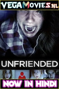 Download Unfriended (2014) Dual Audio {Hindi 5.1 DD-English} 480p [300MB] | 720p [800MB] | 1080p [1.4GB]